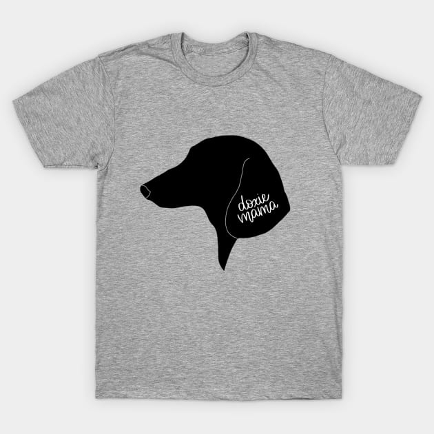 Doxie Mama T-Shirt by janiejanedesign